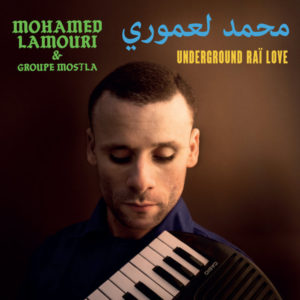 Mohamed Lamouri Underground Raï Love