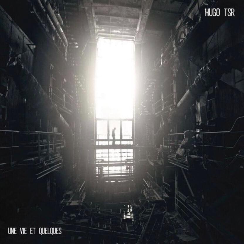 Hugo TSR Une vie et quelques Hugo TSR Une vie et quelques