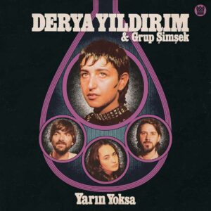 Derya Yildirim Yarin Yoksa