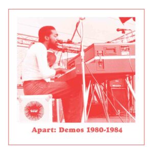 Andre Gibson's Universal Togetherness Band ‎– Apart: Demos 1980-1984