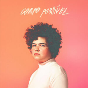 Bruna Mendez ‎– Corpo Possível