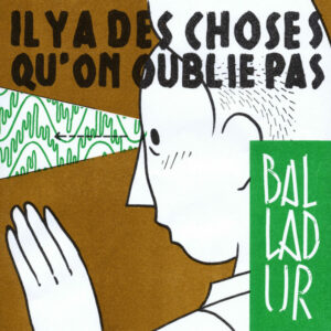 Balladur ‎– Il y a des choses qu'on oublie pas